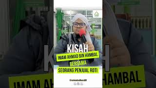 Download lagu Kisah Imam Ahmad Bin Hambal Bersama Seorang Penjual Roti mp3