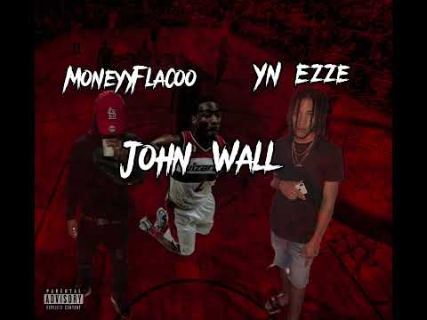 MoneyyFlacoo - John Wall Ft. YNezze (Official Audio)
