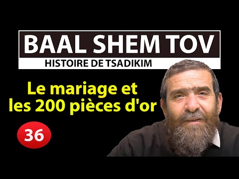 STORY OF TSADIKIM 36 - BAAL SHEM TOV - The Wedding and the 200 Gold Pieces - Avi Assouline