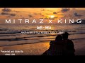 Mitraz X King Mashup Akhiyaan X Tu Aake Dekh Le Maan Meri Jaan Slowed And Reverb