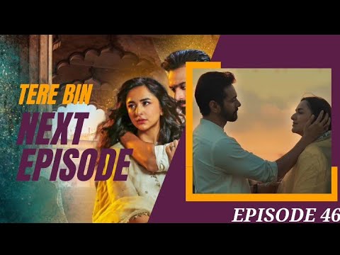 Tere Bin Episode 46 Teaser | 17th May 2023 | Sabavision |Yumnazaidi | WahajAli
