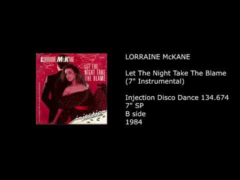 LORRAINE McKANE - Let The Night Take The Blame (7'' Instrumental) - 1984