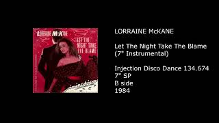LORRAINE McKANE - Let The Night Take The Blame (7'' Instrumental) - 1984