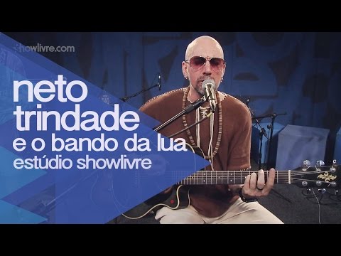 "Uma canção" - Neto Trindade e o Bando da Lua no Estúdio Showlivre 2015