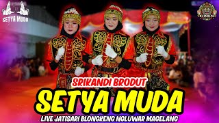 Download lagu LATEST!!! Srikandi Brodut Setya Muda Live Jatisari Blongkeng Ngluwar Magelang mp3