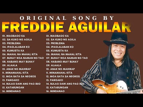 Freddie Aguilar Greatest Hits 2024 - Opm Tagalog Love Songs Of All Time