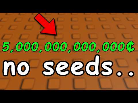 $0 To $5 TRILLION Without Planting ANY Seeds In Grow A Garden