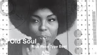 (Free) Rick Ross Kodak Black Type Beat Instrumental "Old Soul" | Ontheave