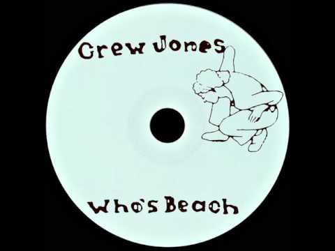 Crew Jones - Who's Beach
