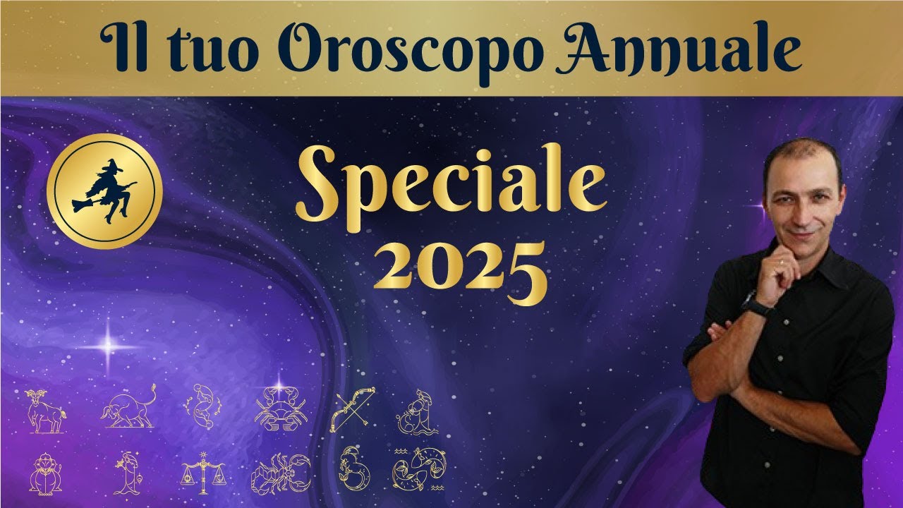 🌟OROSCOPO ANNUALE 2025🌟