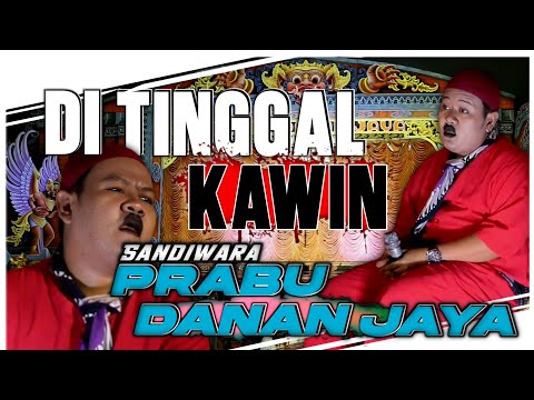 DI TINGGAL KAWIN - WA KANCIL || VERSI SANDIWARA PRABU DANAN JAYA