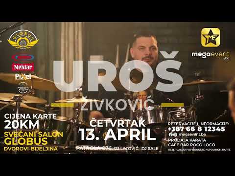 Uros Zivkovic - 13.04. Svecani salon Globus Dvorovi - Bijeljina