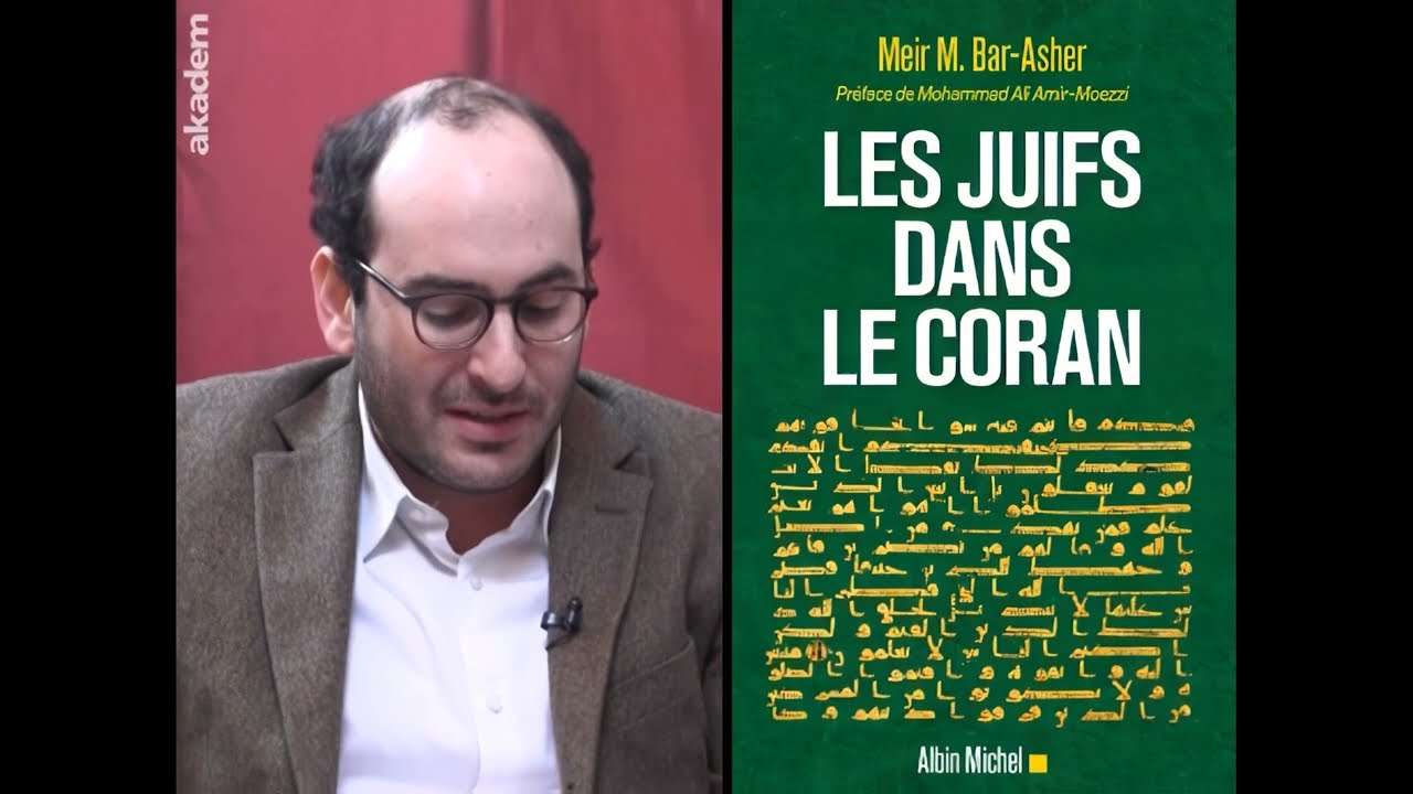 Les juifs selon le Coran, avec l'islamologue Meir Bar-Asher (2019)
