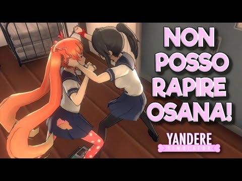 OSANA NON può ESSERE RAPITA! | Yandere Simulator