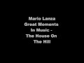 Mario Lanza - The House On The Hill - Great Moments In Music