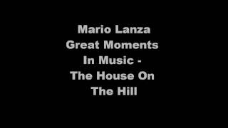 Mario Lanza - The House On The Hill - Great Moments In Music