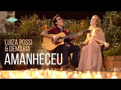 Luiza Possi & De Maria - Amanheceu (Videoclipe Oficial)