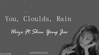 Heize (헤이즈) - You, Clouds, Rain (비도 오고 그래서) Feat Shin Yong Jae (신용재) [Han|Rom|Eng lyrics]