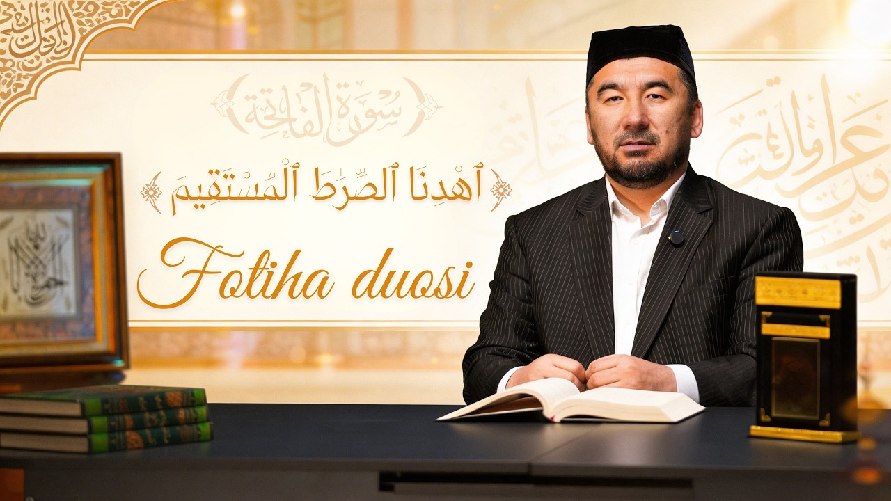 Qur'ondagi duolar sharhi "Fotiha" surasi