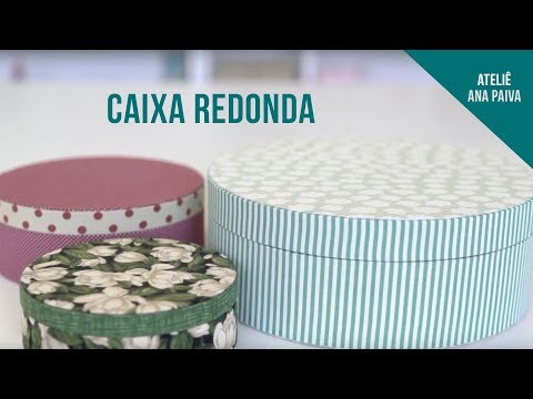 Caixa Redonda - Cartonagem | Ateliê Ana Paiva