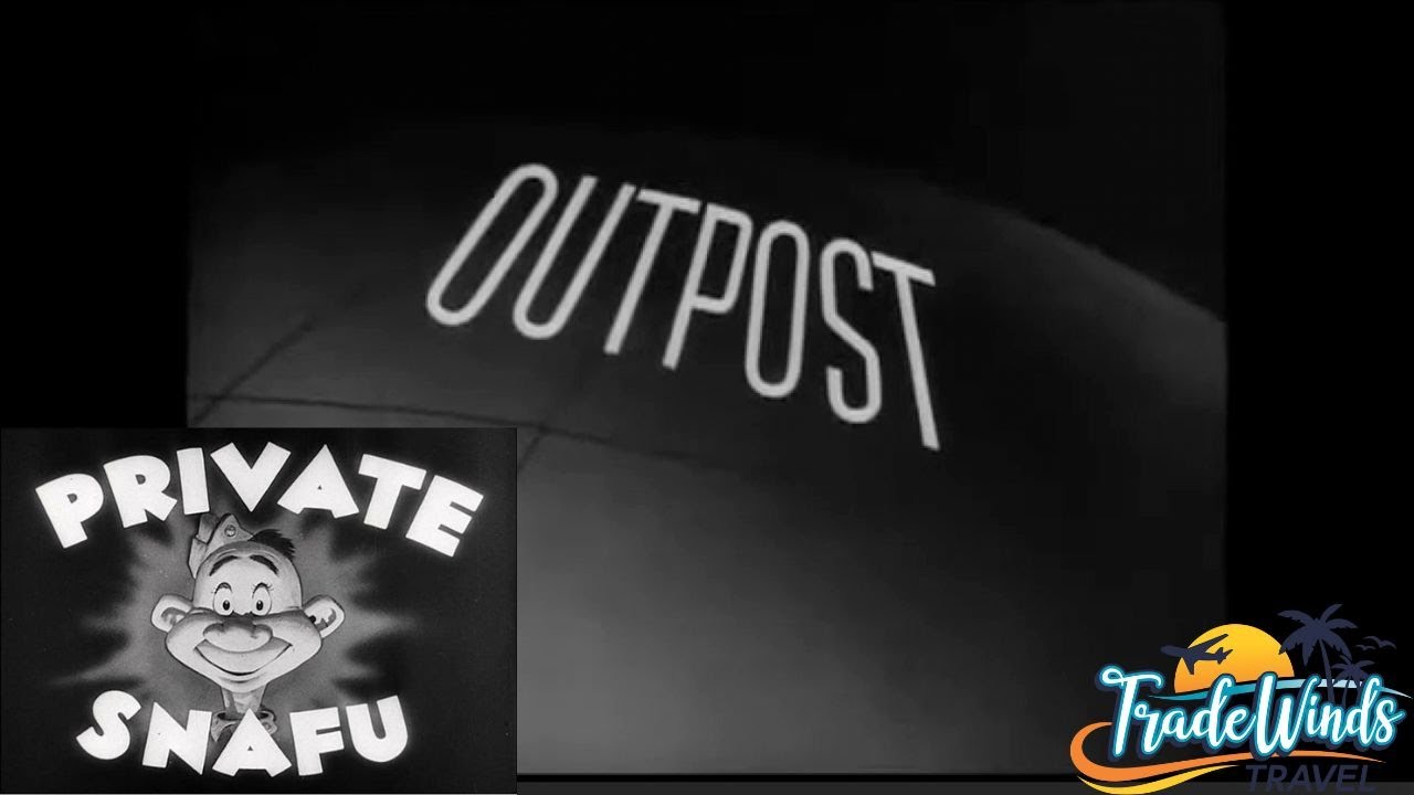 1944 -- Private Snafu -- Outpost -- WWII Propaganda Cartoon Produced by the US Government