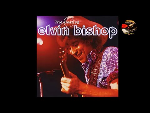 Elvin Bishop - Fooled Around And Fell In Love - 1976 (stereo)
