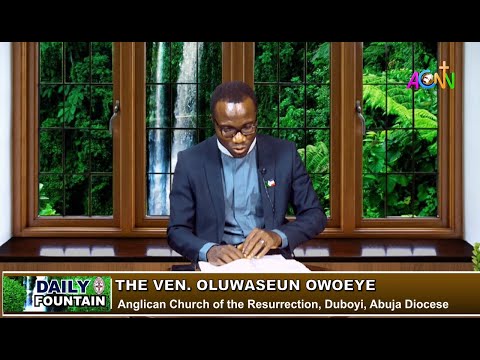 THE DAILY FOUNTAIN DEVOTIONAL OF DECEMBER 30, 2021 - THE VEN. OLUWASEUN OWOEYE