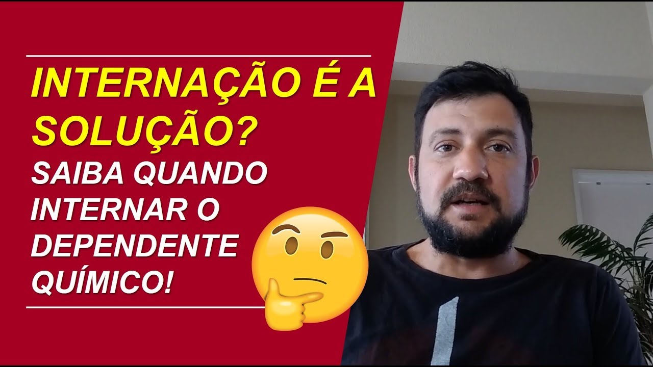 Saiba quando internar o DEPENDENTE QUÍMICO!🤔🤔🤔