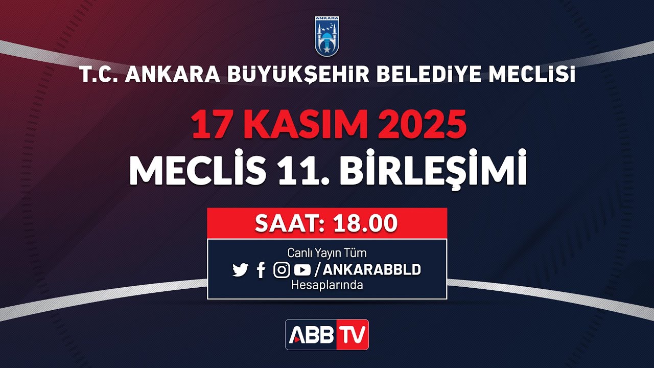 T.C. ANKARA BÜYÜKŞEHİR BELEDİYESİ - Kasım Ayı Meclis Toplantısı 11. Birleşimi
