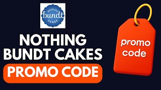 HOW TO FIND WORKING NOTHING BUNDT CAKES DISCOUNT PROMO CODES IN 2026 (UPDATED)
