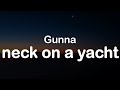 Gunna Neck On A Yacht Clean Lyrics