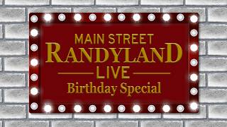 Randy's Birthday Special LIVE STREAM!!!