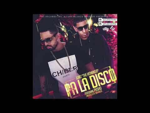 Juno The Hitmaker Ft Pusho - Pa La Disco