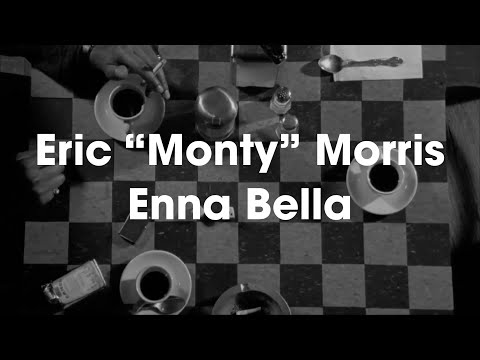 Eric "Monty" Morris - Enna bella