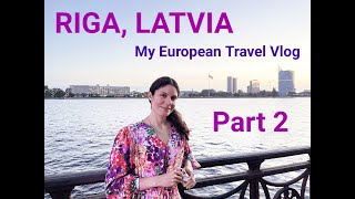 Riga, Latvia (Part 2) - EU Travel Series