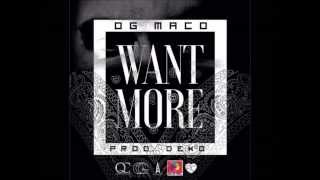 OG Maco - Want More (Prod. by Deko)