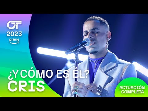 “¿Y CÓMO ES ÉL?” - CRIS | GALA 8 | #OT2023