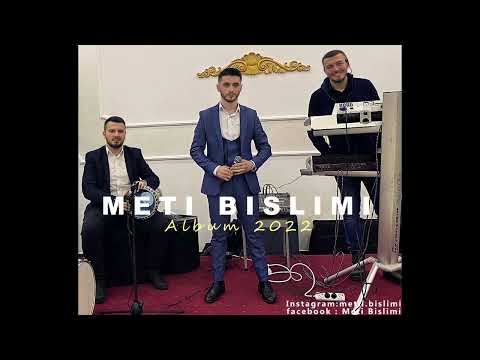Meti Bislimi - Album 2022