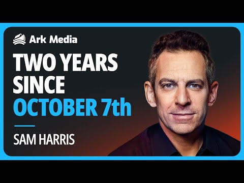 2 Years Since October 7 - with Sam Harris