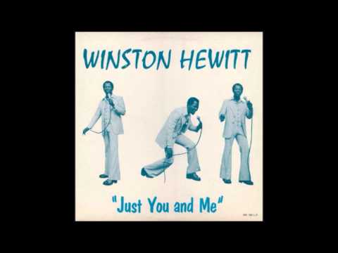 JUST YOU AND ME - WINSTON HEWITT