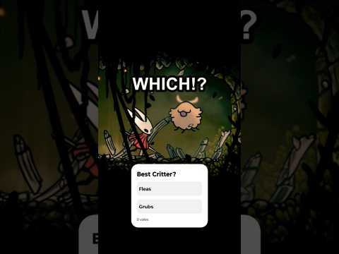 BEST CRITTER!? Fleas or Grubs (Silksong vs Hollow Knight)