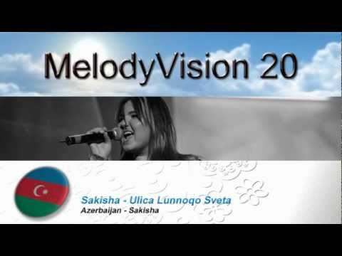 MelodyVision 20 - AZERBAIJAN - Sakisha - "Ulica Lunnoqo Sveta"