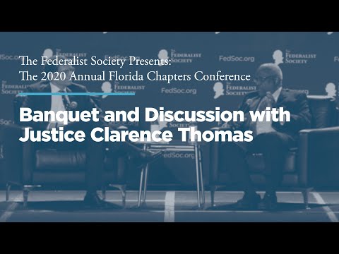 Banquet and Discussion with Justice Clarence Thomas [2020 Florida Chapters Conference]