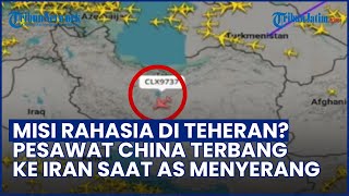 Diam-diam China Bergerak! Pesawat Rahasia Masuk Iran Saat AS Gempur Teheran!