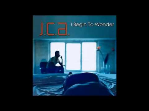 J.C.A. I Beginn To Wonder.mp4