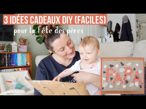 3 IDÉES DE CADEAUX POUR LA FÊTE DES PÈRES | DIY faciles à faire avec bébé
