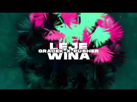 GRACEK x PUSHER - LEJE WINA (COCO TECHNO REMIX)