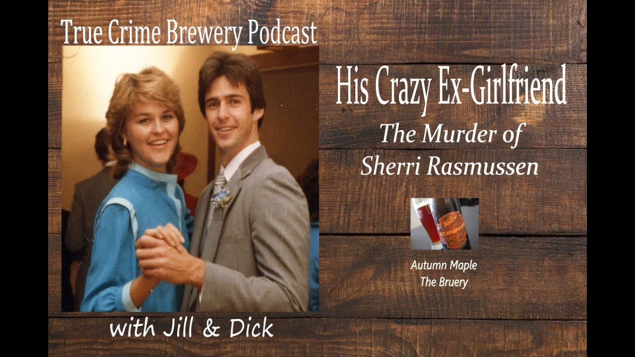 His Crazy Ex Girlfriend: The Murder of Sherri Rasmussen