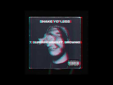 Spaceboyi - 7. Superpowers ft. Brownio (Shake yo’ legs EP)