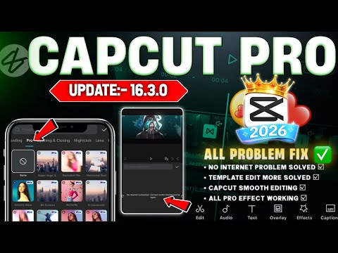Capcut Pro 2026 New Update 16.3.0  | CapCut No Internet & Template All Problem Solved 100% Working ✅